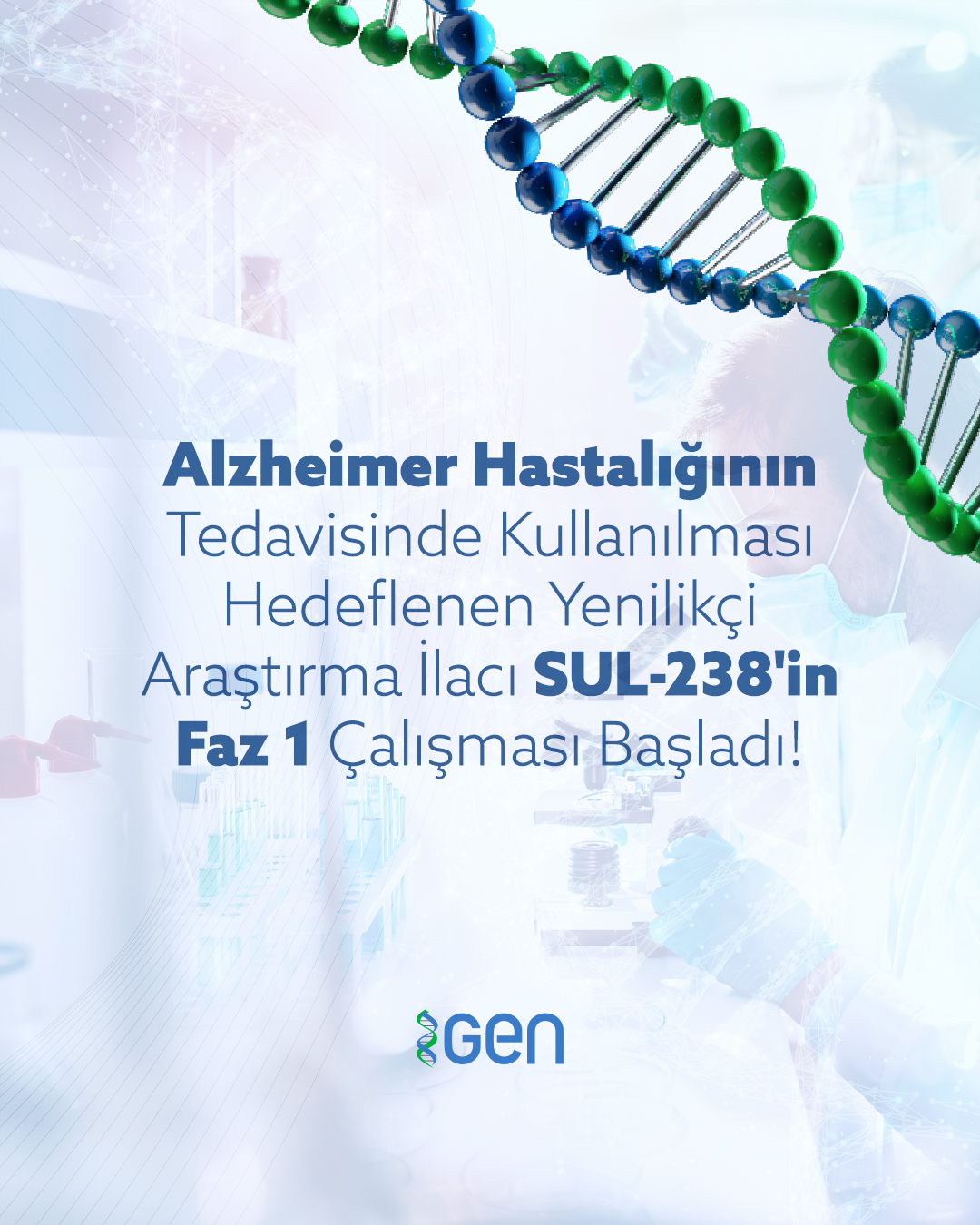 GEN, Yenilikçi İlacı SUL-238’in Faz 1 Çalışmasını Başlattı!